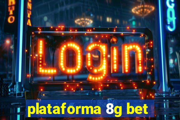 plataforma 8g bet